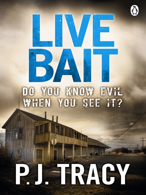 Title details for Live Bait by P. J. Tracy - Wait list